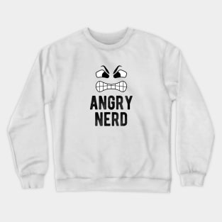 Angry Nerd not Angry Birds Crewneck Sweatshirt